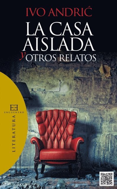 Ivo Andric - La casa aislada y otros relatos, E-bok