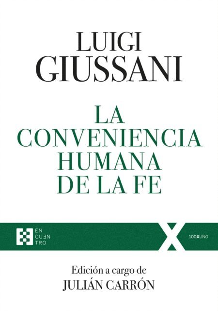 Luigi Giussani, Julian Carron - La conveniencia humana de la fe, E-bok