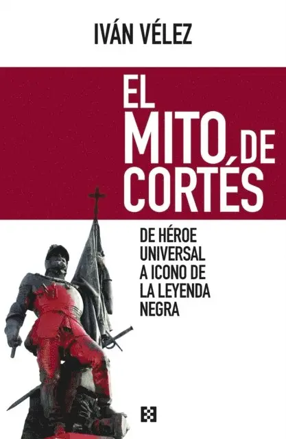 Ivan Velez - El mito de Cortés, E-bok. Tillgänglighet: Lägg i varukorg