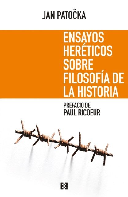 Jan Patocka - Ensayos heréticos sobre filosofía de la historia, E-bok