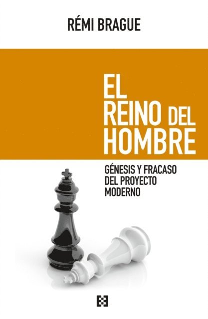 Remi Brague - El reino del hombre, E-bok