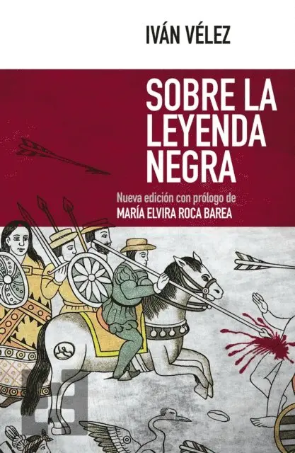 Ivan Velez - Sobre la Leyenda Negra, E-bok. Tillgänglighet: Lägg i varukorg