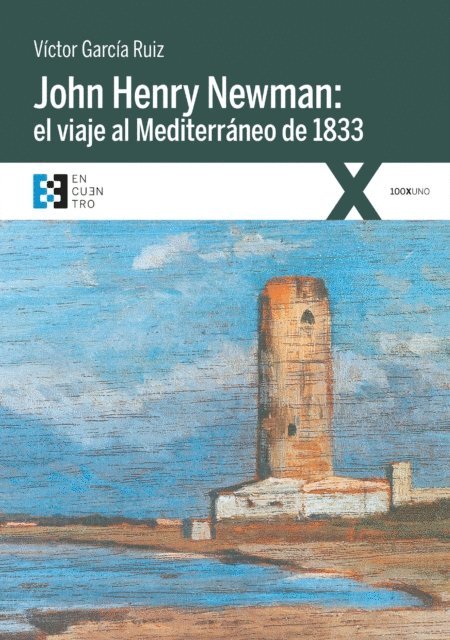 Victor Garcia Ruiz - John Henry Newman: el viaje al Mediterráneo de 1833, E-bok