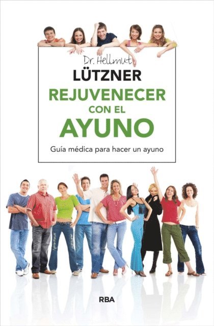 Hellmut Lutzner - Rejuvenecer con el ayuno, E-bok