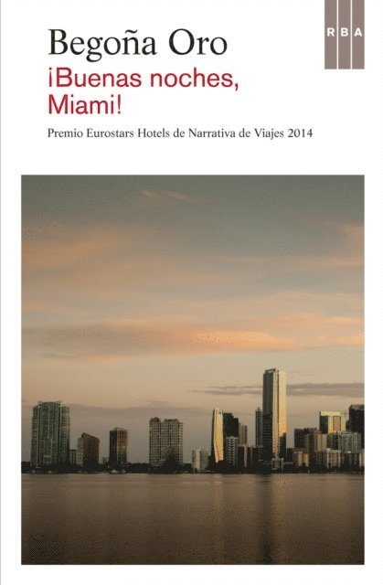 Begona Oro - !Buenas noches, Miami!, E-bok