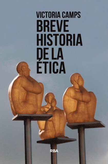 Victoria Camps - Breve historia de la ética, E-bok