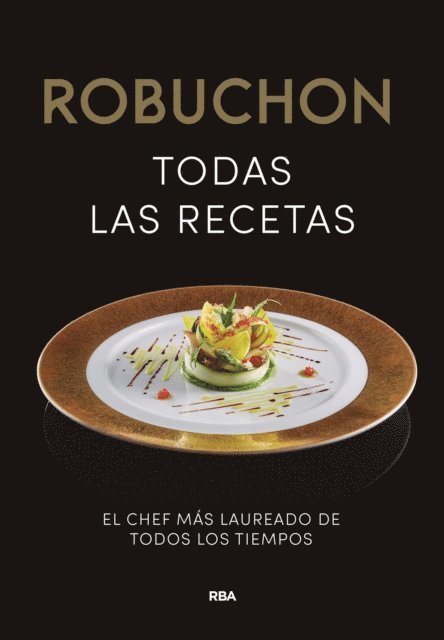 Joel Robuchon - Robuchon. Todas las recetas, E-bok