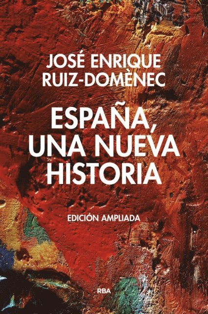 Jose Enrique Ruiz-Domenec - España, una nueva historia, E-bok