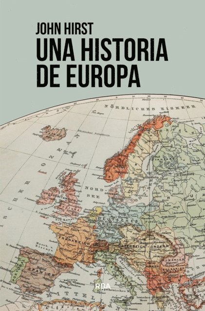 John Hirst - Una historia de Europa, E-bok