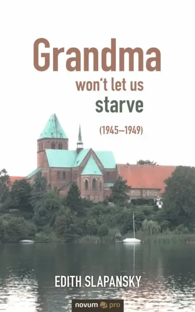 Edith Slapansky - Grandma won't let us starve (1945-1949), E-bok. Tillgänglighet: Lägg i varukorg
