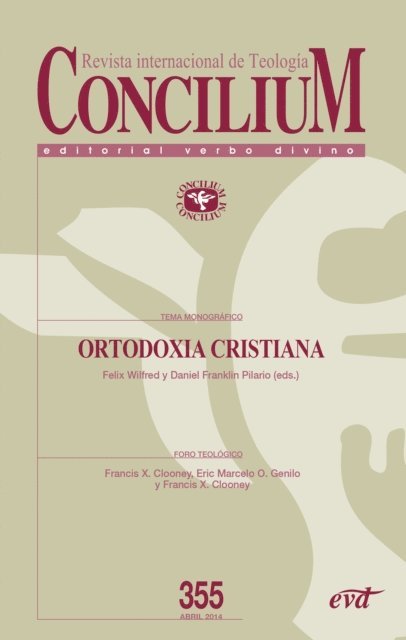 Felix Wilfred, Daniel Franklin Pilario - Ortodoxia cristiana. Concilium 355, E-bok