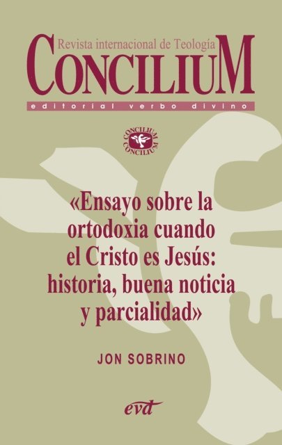 Jon Sobrino - Ensayo sobre la ortodoxia cuando el Cristo es Jesús: historia, buena noticia y parcialidad. Concilium 355 (2014), E-bok