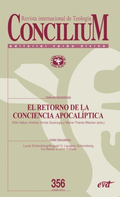 Marie-Theres Wacker, Andres Torres Queiruga, Hille Haker - El retorno de la conciencia apocalíptica. Concilim 356, E-bok