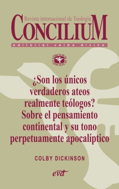 Colby Dickinson - ¿Son los únicos verdaderos ateos realmente teólogos? Sobre el pensamiento continental y su tono perpetuamente apocalíptico. Concilium 356 (2014), E-bok