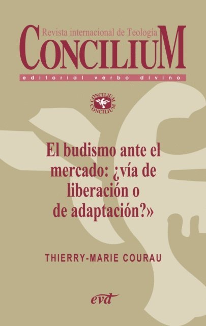 Thierry-Marie Courau - El budismo ante el mercado: ¿vía de liberación o de adaptación? Concilium 357 (2014), E-bok