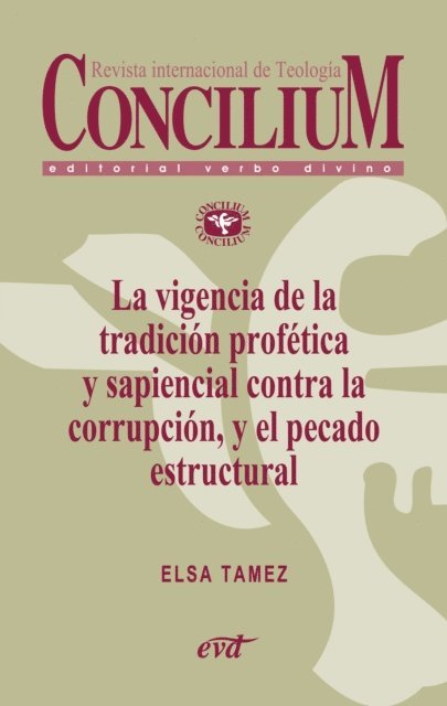 Elsa Tamez - La vigencia de la tradición profética y sapiencial contra la corrupción, y el pecado estructural. Concilium 358 (2014), E-bok