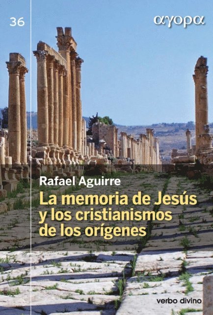 Rafael Aguirre Monasterio - La memoria de Jesús y los cristianismos de los orígenes, E-bok
