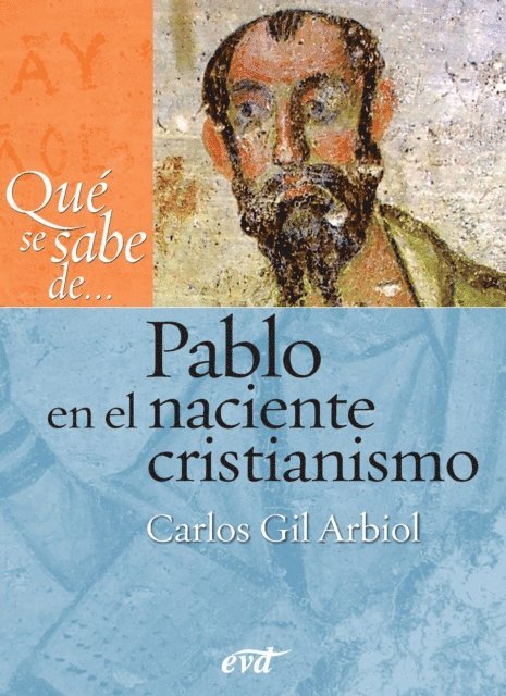 Carlos Javier Gil Arbiol - Qué se sabe de... Pablo en el naciente cristianismo, E-bok