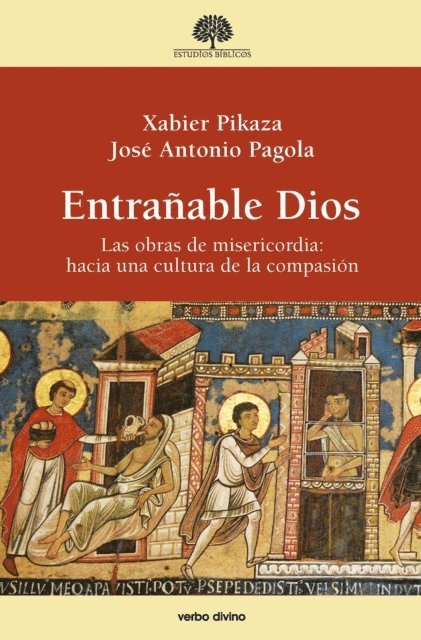 Xabier Pikaza Ibarrondo, Jose Antonio Pagola - Entrañable Dios, E-bok