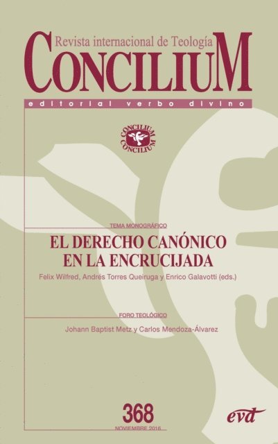 Felix Wilfred, Andres Torres Queiruga, Enrico Galavotti - El Derecho canónico en la encrucijada, E-bok