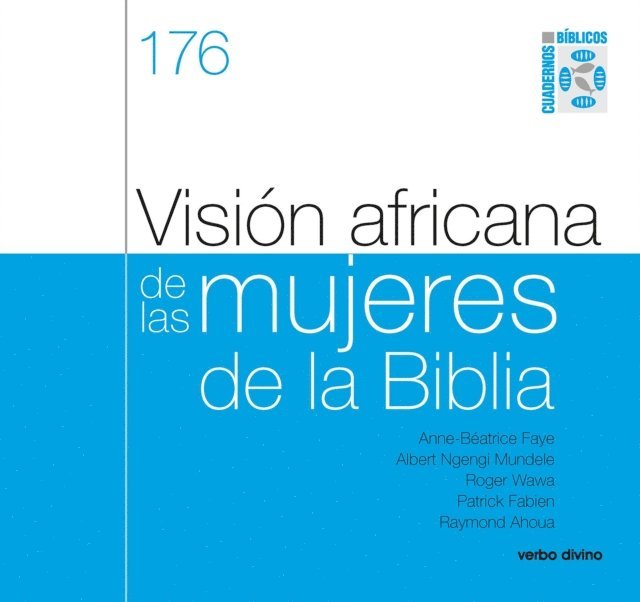 Roger Wawa, Albert Ngengi Mundele, Anne-Beatrice Faye, Patrick Fabien, Raymond Ahoua - Visión africana de las mujeres de la Biblia, E-bok