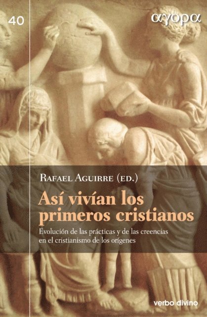 Leif E. Vaage, Fernando Rivas Rebaque, Esther Miquel Pericas, Santiago Guijarro Oporto, Carlos Gil Arbiol, Maria Elisa Estevez Lopez, Carmen Bernabe Ubieta, David Alvarez Cineira, Rafael Aguirre Monasterio - Así vivían los primeros cristianos, E-bok