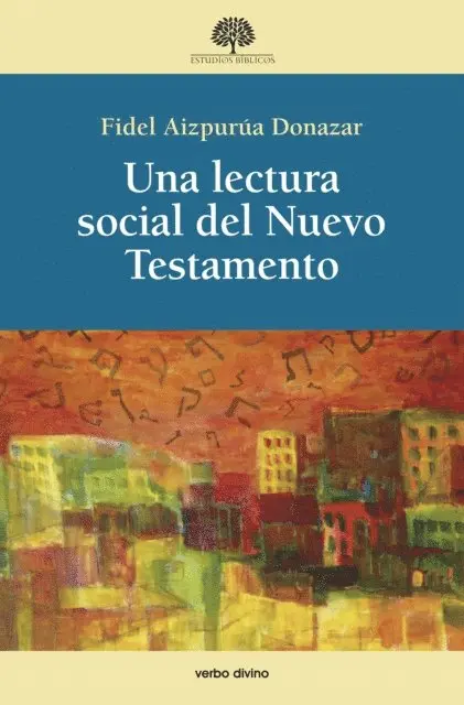 Fidel Aizpurua Donazar - Una lectura social del Nuevo Testamento, E-bok. Tillgänglighet: Lägg i varukorg