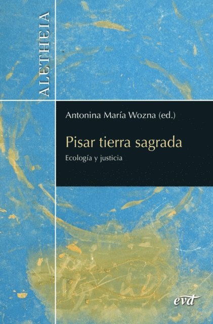 Antonina Maria Wozna, Mary Judith Ress, Mercedes Navarro Barrero, Maria Isabel Matilla Blanco, Silvia Martinez Cano, Montserrat Escribano Carcel - Pisar tierra sagrada, E-bok