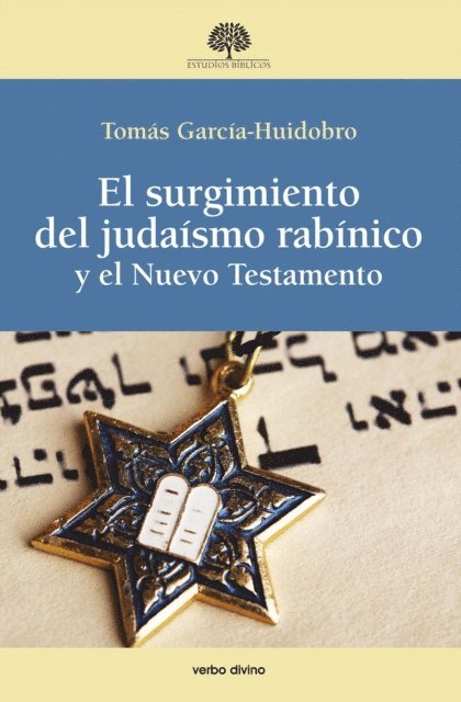 Tomas Garcia-Huidobro Rivas - El surgimiento del judaísmo rabínico y el Nuevo Testamento, E-bok