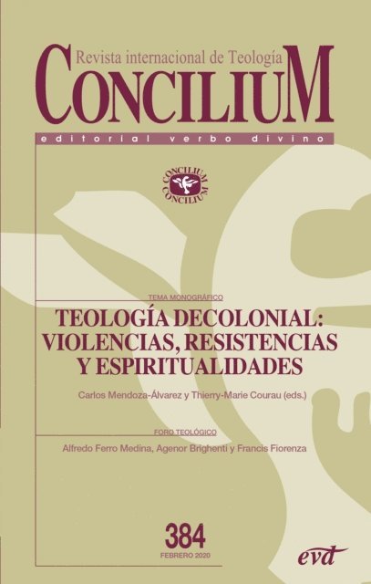 Carlos Mendoza-Alvarez, Thierry-Marie Courau - Teología decolonial: violencias, resistencias y espiritualidades, E-bok