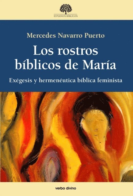 Mercedes Navarro Puerto - Los rostros bíblicos de María, E-bok