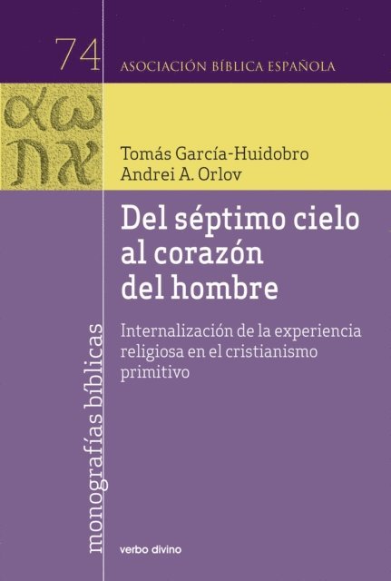 Andrei A. Orlov, Tomas Garcia-Huidobro Rivas - Del séptimo cielo al corazón del hombre, E-bok