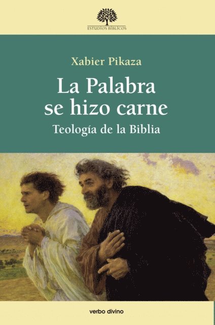 Xabier Pikaza Ibarrondo - La Palabra se hizo carne, E-bok