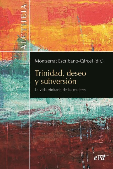 Silvia Martinez Cano, Teresa Forcades i Vila, Maria Elisa Estevez Lopez, Montserrat Escribano Carcel, Sarah Coakley, Olga Belmonte Garcia, Emilia Bea Perez - Trinidad, deseo y subversión, E-bok
