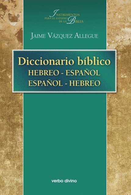 Jaime Vazquez Allegue - Diccionario bíblico hebreo-español / español-hebreo, E-bok