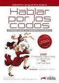 Hablar por los codos - Edicion ampliada (2016) (A partir del nivel B1)
