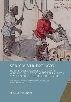 Fabienne P Guillén, Roser Salicrú I Lluch - Ser y vivir esclavo, Häftad