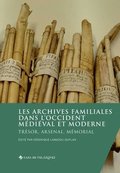 Les archives familiales dans l'Occident m�di�val et moderne