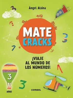 Àngel Alsina - Matecracks ¡Viaje Al Mundo de Los Números! 3 Años, Häftad