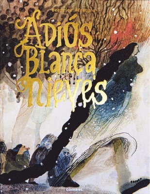 Beatrice Alemagna - Adiós, Blancanieves, Inbunden