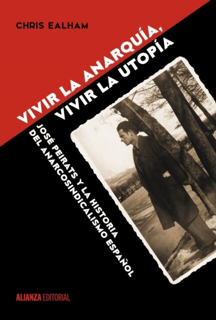 Chris Ealham - Vivir la anarquia, vivir la utopia, E-bok