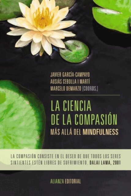Marcelo M. P. Demarzo, Ausias Cebolla, Javier Garcia-Campayo - La ciencia de la compasion, E-bok