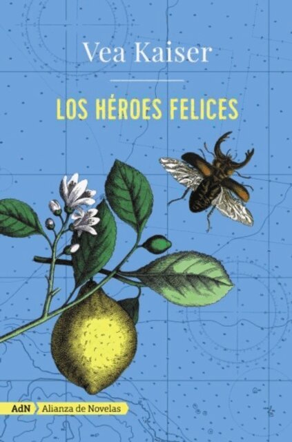 Vea Kaiser - Los héroes felices (AdN), E-bok