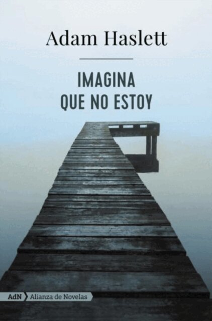 Adam Haslett - Imagina que no estoy (AdN), E-bok. Tillgänglighet: Lägg i varukorg