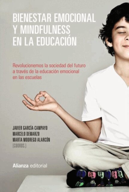 Marta Modrego Alarcon, Marcelo Demarzo, Javier Garcia-Campayo - Bienestar emocional y mindfulness en la educacion, E-bok