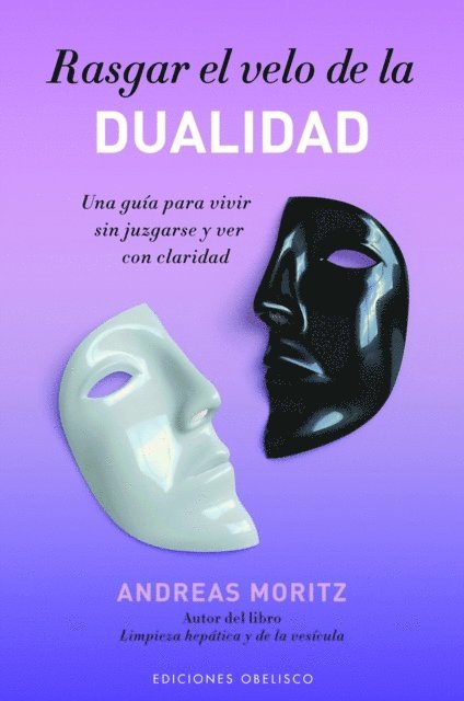 ANDREAS MORITZ - Rasgar el velo de la dualidad, E-bok