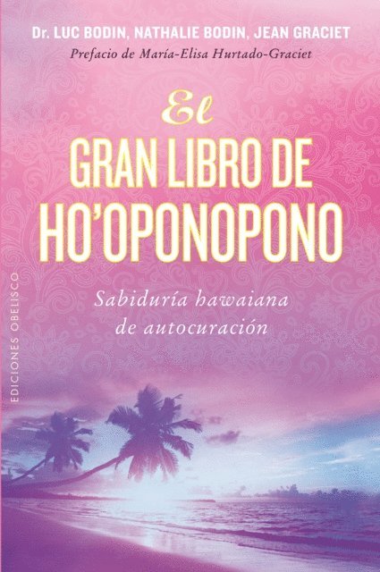 JEAN GRACIET, NATHALIE BODIN, LUC BODIN - El gran libro de ho'oponopono, E-bok