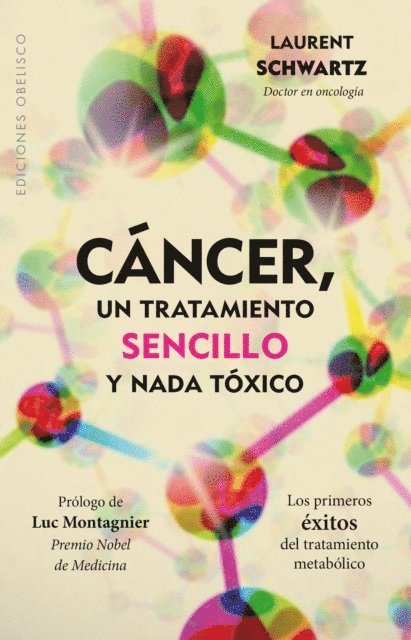 LAURENT SCHWARTZ - Cáncer, un tratamiento sencillo y nada tóxico, E-bok