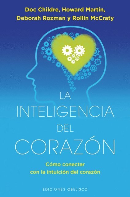 ROLLIN McCRATY, DEBORAH ROZMAN, HOWARD MARTIN, DOC CHILDRE - La inteligencia del corazón, E-bok