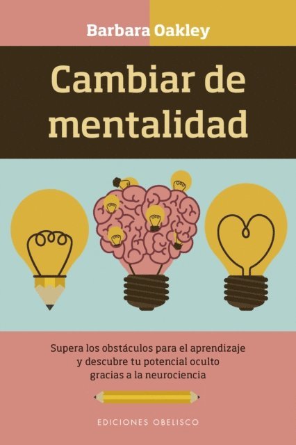 BARBARA OAKLEY - Cambiar de mentalidad, E-bok